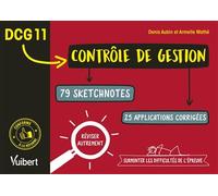 DCG 11. Contrôle de gestion en 79 sketchnotes et 25 applications corrigées Réviser autrement et surmonter les difficultés de l'épreuve - Denis Aubin - Vuibert - broché - Scolaire / Universitaire