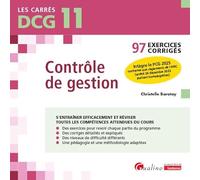 DCG 11 - Exercices corrigés - Contrôle de gestion: 97 exercices corrigés pour s'entraîner efficacement et réviserÀ jour du PCG 2025 conforme aux règlements de l'ANC (arrêté 26 déc. 2023)