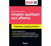 DCG 12. Anglais appliqué aux affaires: Préparation complète à l'épreuve