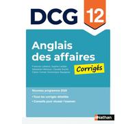 DCG 12 Anglais des affaires - Corrigés des applications - Nouveau programme 2026