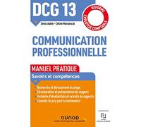 DCG 13 - Communication professionnelle - Manuel pratique: Manuel pratique - Réforme Expertise comptable