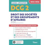 DCG 2 - Droit des sociétés et des groupements d'affaires : Manuel et Applications 2025-2026 Maîtriser les compétences et réussir l'examen - Julie Boyer - Vuibert - broché - Scolaire / Universitaire