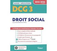 DCG 3 - Droit social : Manuel et Applications 2025-2026: Maîtriser les compétences et réussir l'examen