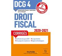 DCG 4 Droit fiscal - Corrigés - 2020-2021 (2020-2021)