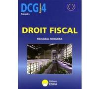 Dcg 4 droit fiscal cours Les mises à jour de cette édition avec la loi de finances rectificative pour 2008 et la loi de finances pour 2009 seront disponib - Rémédios Noguera - Eska - broché - Etude