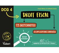 DCG 4. Droit fiscal en 73 sketchnotes et 20 applications corrigées Réviser autrement et surmonter les difficultés de l'épreuve - Catherine Zerara - Vuibert - broché - Etude