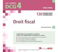DCG 4 - Exercices de Droit fiscal: 130 exercices corrigés