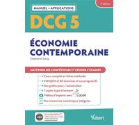 DCG 5 - Économie contemporaine : Manuel et Applications Maîtriser les compétences et réussir l'examen - Stéphane Dang - Vuibert - broché - Scolaire / Universitaire