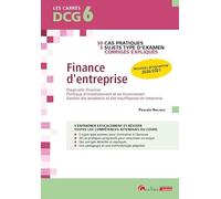 DCG 6 - Exercices corrigés Finance d'entreprise: 30 cas pratiques - 5 sujets type d'examen - Nouveau programme 2026/2027