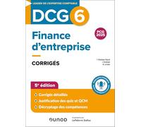 DCG 6 - Finance d'entreprise - Corrigés - 5e éd.