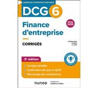 DCG 6 - Finance d'entreprise - Corrigés Florence Delahaye-Duprat (Auteur), Jacqueline Delahaye (Auteur), Nathalie Le Gallo (Auteur)