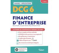 DCG 6 - Finance d'entreprise : Manuel et Applications: Maîtriser les compétences et réussir l'examen