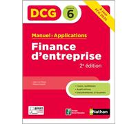 DCG 6 Finance d'entreprise – Manuel et applications – Nouvelle édition à jour du PCG 2025