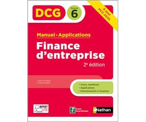 DCG 6 Finance d'entreprise - Manuel et applications - Nouvelle édition à jour du PCG 2025