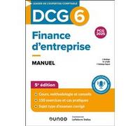 DCG 6 - Finance d'entreprise - Manuel Florence Delahaye-Duprat (Auteur), Jacqueline Delahaye (Auteur), Nathalie Le Gallo (Auteur)