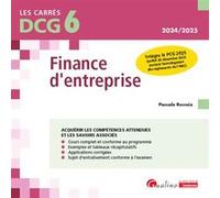DCG 6 - Finance d'entreprise: Intègre le PCG 2025 (arrêté 26 décembre 2023 portant homologation des règlements de l'ANC)