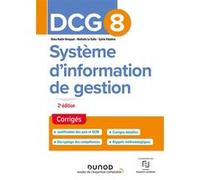 DCG 8 Système d'information de gestion - Corrigés Oona Hengoat (Auteur), Nathalie Le Gallo (Auteur), Sylvie Vidalenc (Auteur)