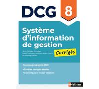 DCG 8 Systèmes d'information de gestion - Corrigés des applications - Nouveau programme 2026