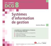 DCG 8 - Systèmes d'information de gestion: Cours et applications corrigées
