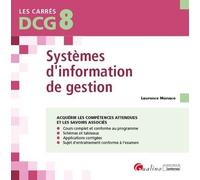 DCG 8 - Systèmes d'information de gestion Cours et applications corrigées - Laurence Monaco - Gualino Eds - broché - Scolaire / Universitaire