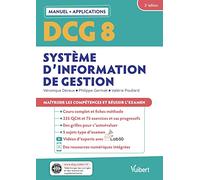 DCG 8 - Systèmes d'information de gestion : Manuel et Applications: Maîtriser les compétences et réussir l'examen