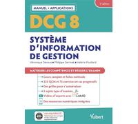 DCG 8 - Systèmes d'information de gestion : Manuel et Applications: Maîtriser les compétences et réussir l'examen