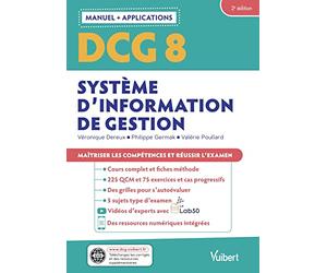 DCG 8 - Systèmes d'information de gestion : Manuel et Applications: Maîtriser les compétences et réussir l'examen