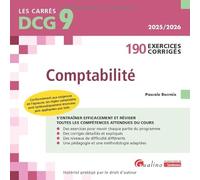 DCG 9 - 190 Exercices corrigés de Comptabilité: Conformément aux exigences de l’épreuve, les règles comptables sont systématiquement énoncées puis appliquées aux faits