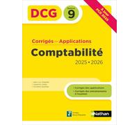 DCG 9 Comptabilité approfondie - 2025-2026 - Corrigés des applications - Préparation examen - Epreuve 9
