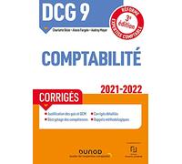 DCG 9 Comptabilité - Corrigés - 2021/2022: Réforme Expertise comptable (2021-2022)