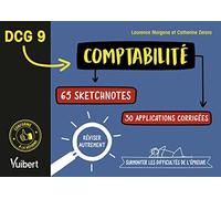 DCG 9. Comptabilité en 65 sketchnotes et 30 applications corrigées: Réviser autrement et surmonter les difficultés de l'épreuve