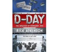 DDay by Atkinson Rick Atkinson Atkinson Rick Atkinson (Auteur)