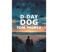 DDay Dog by Tom Palmer Unknown (Auteur)