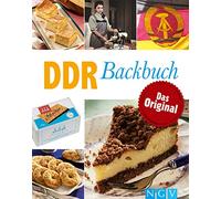 DDR Backbuch: Das Original I Das Backbuch für Ostalgiker mit über 90 Rezepten