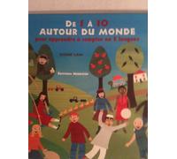 De 1 à 10 autour du monde: Pour apprendre à compter en 5 langues, édition multilingue français-anglais-allemand-espagnol-italien