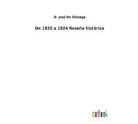 De 1820 A 1824 Reseña Histórica