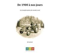 De 1900 à nos jours: La transformation du monde rural