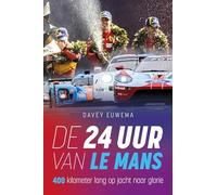 De 24 uur van Le Mans: met 400 km/u op jacht naar glorie