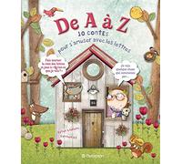 De A à Z : 10 contes pour s'amuser avec les lettres
