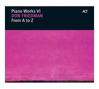 Friedman Don – Œuvres pour piano VI : De A à Z – CD – Import
