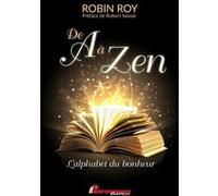 De A à Zen - L'alphabet du bonheur