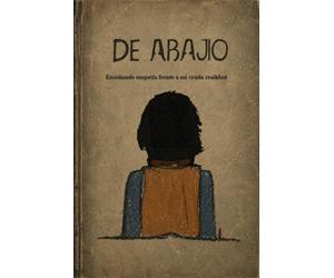 De abajo: Enseñando empatia desde mi cruda realidad