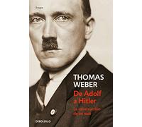 De Adolf a Hitler: La construcción de un nazi