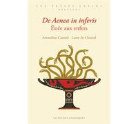 De Aenea in inferis. Enée aux Enfers Edition bilingue français-latin - Amandine Cassard - La Vie des Classiques - broché - Méthode de langue