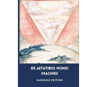 De Aetatibus Mundi Imagines: FACSIMILE EDITION