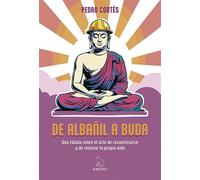 DE ALBAÑIL A BUDA Una fábula sobre el arte de reconstruirse y de renovar la propia vida - Pedro Cortés - IKIBOOKS - ebook (ePub) - Livre