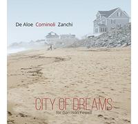 De Aloe / Cominoli / Zanchi - City of Dreams (for Garrison Fewell) [Import]