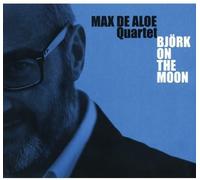 De Aloe Max Quartet - Bjork on the Moon