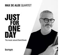 De Aloe Max Quartet - Just for One Day (Music Around David Bowie)