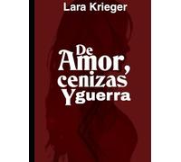 De amor cenizas y guerra